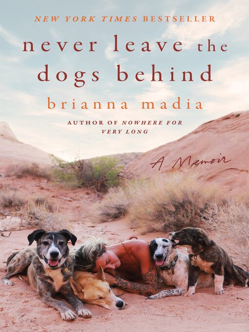 Title details for Never Leave the Dogs Behind by Brianna Madia - Wait list